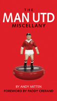 The Man Utd Miscellany By Andy Mitten